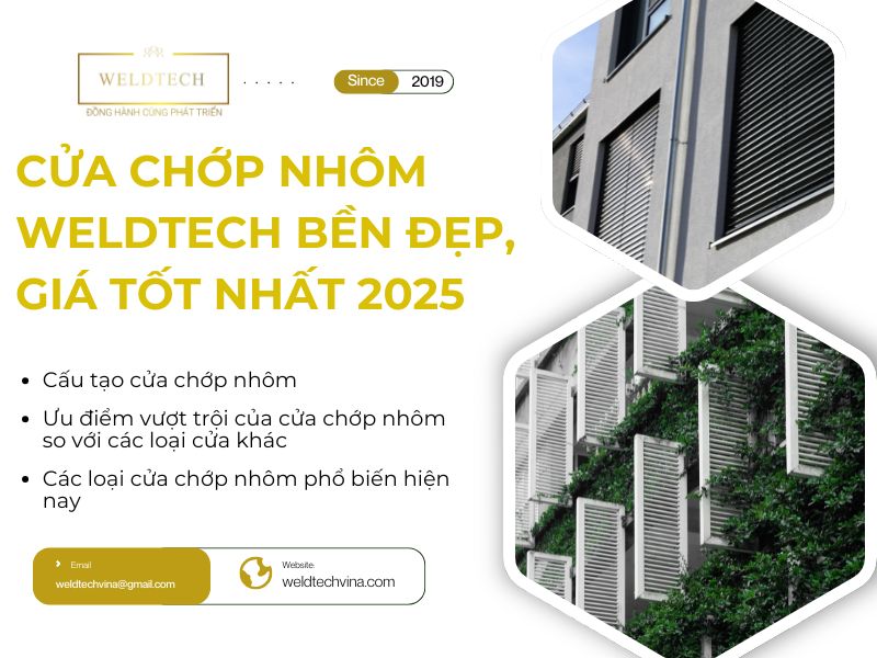Cửa chớp nhôm Weldtech bền đẹp, giá tốt nhất 2025